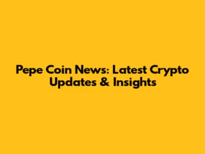 Pepe Coin News: Latest Crypto Updates & Insights